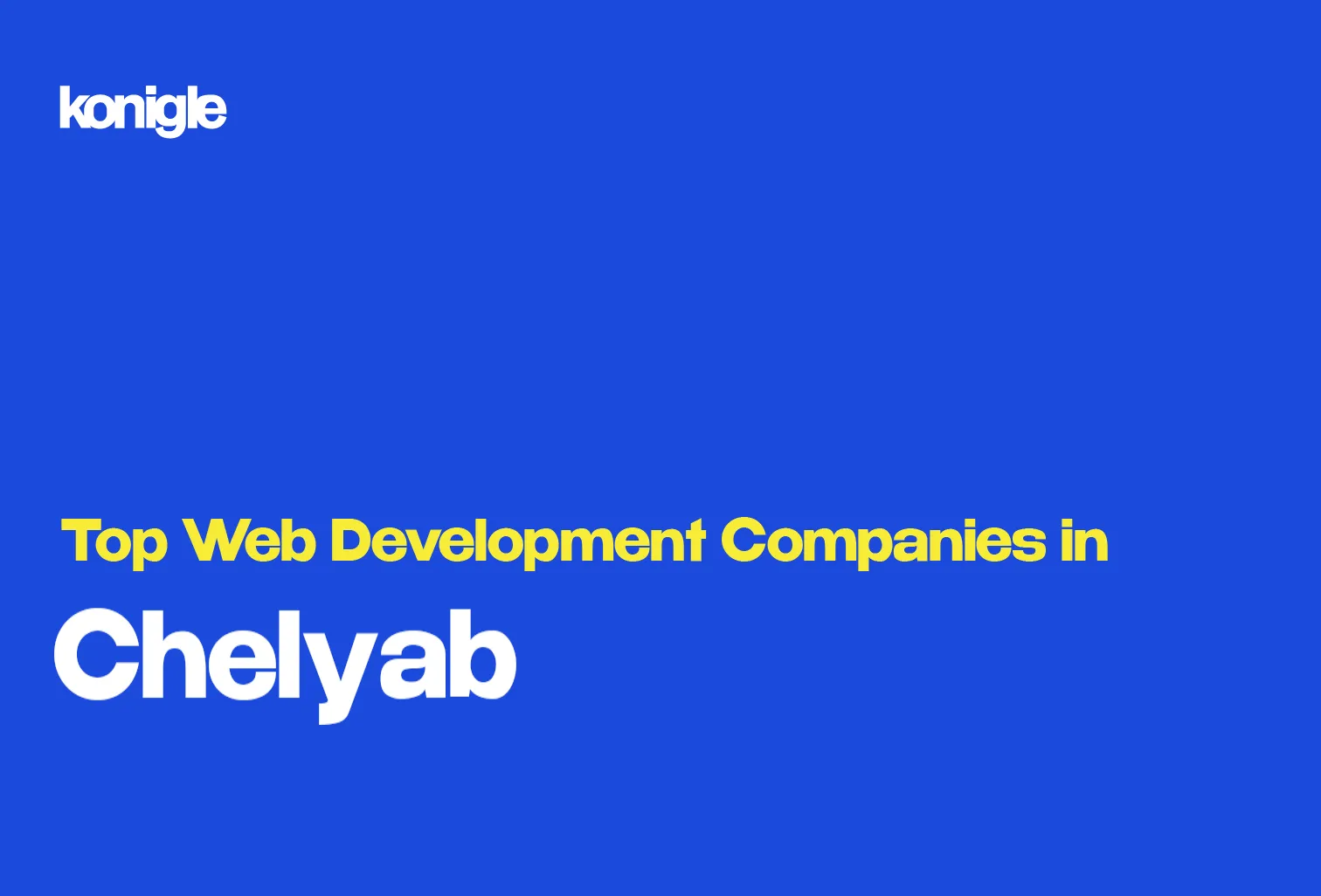 Top 15 Web development companies in Chelyabinsk, Russia