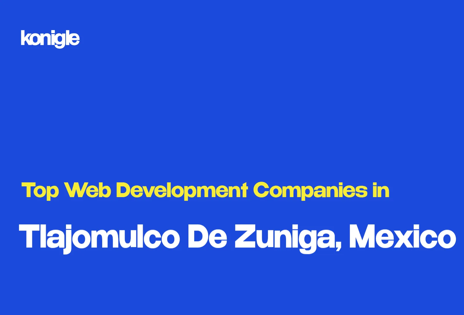 Top 15 Web development companies in Tlajomulco De Zuniga, Mexico