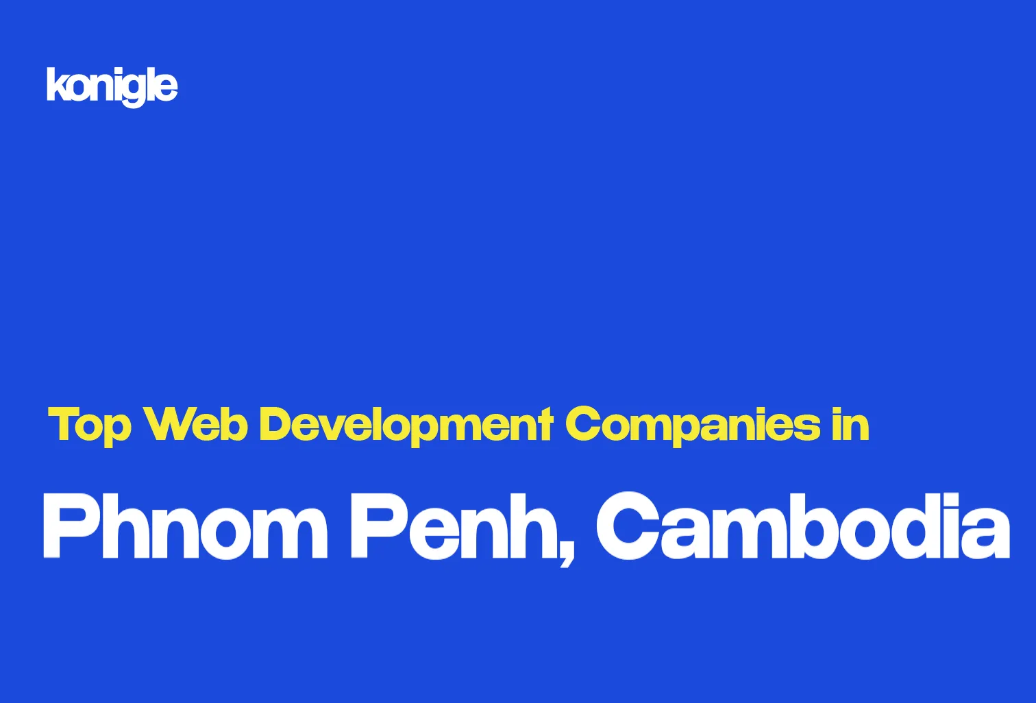 Top 15 Web development companies in Phnom Penh, Cambodia