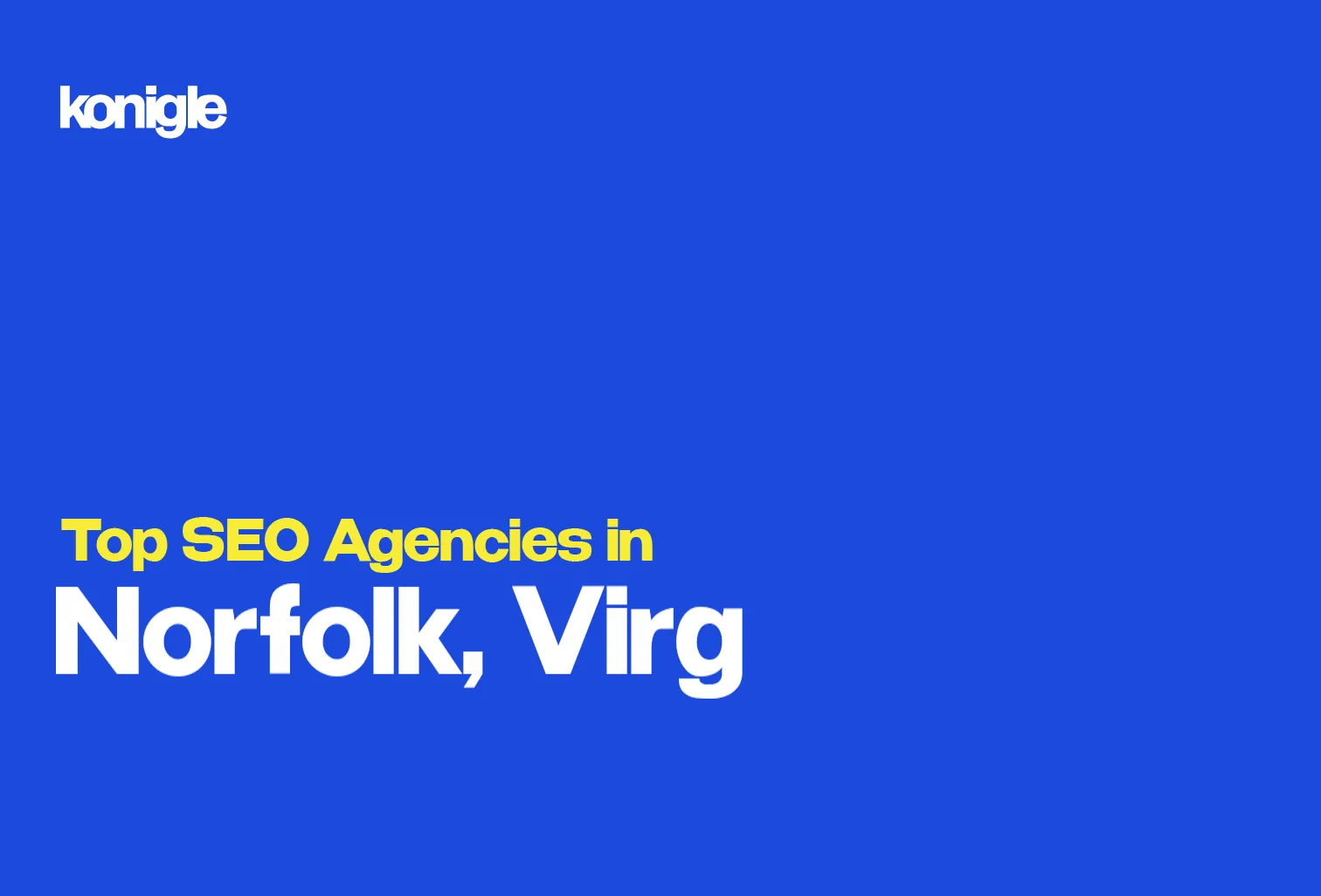 Top 10 SEO Agencies in Norfolk, Virginia