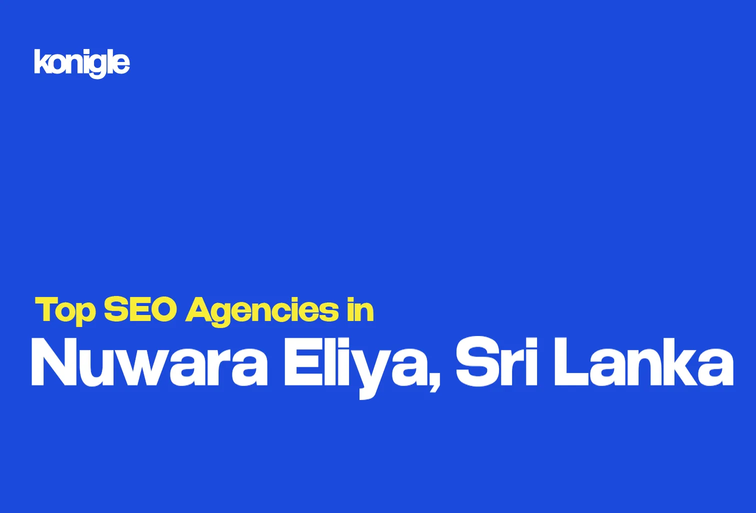 Top 10 SEO Agencies in Nuwara Eliya, Sri Lanka