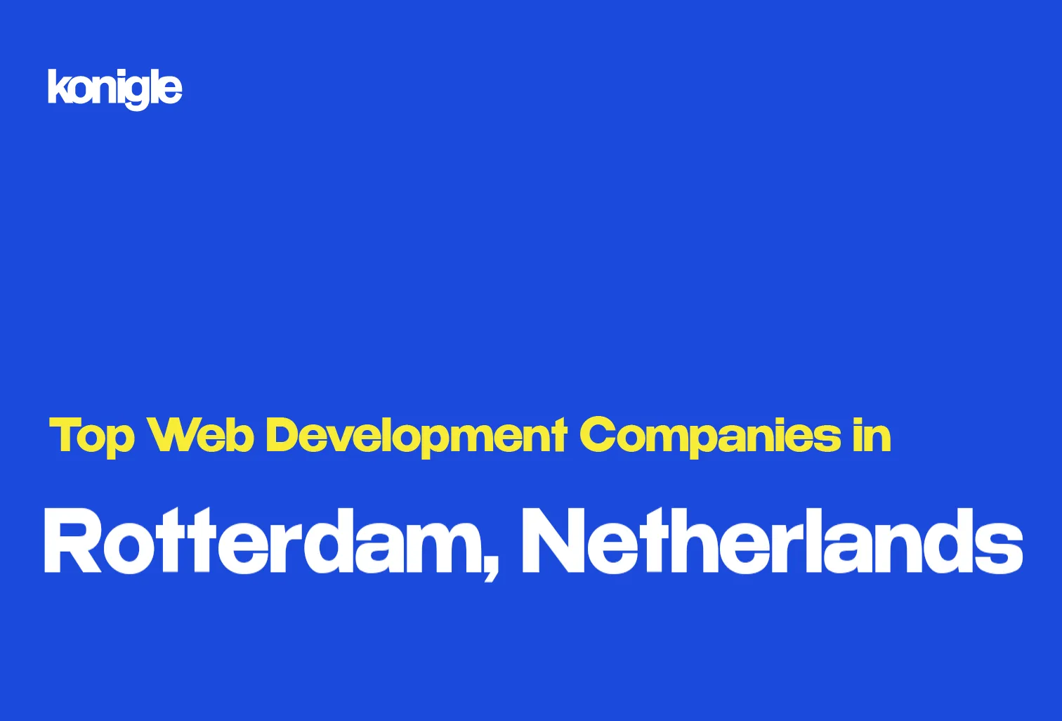 Top 15 Web development companies in Rotterdam, Netherlands