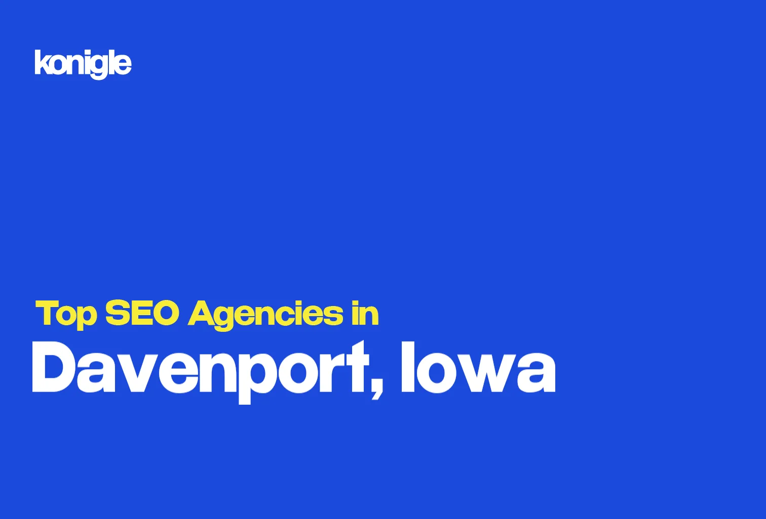 Top 10 SEO Agencies in Davenport, Iowa