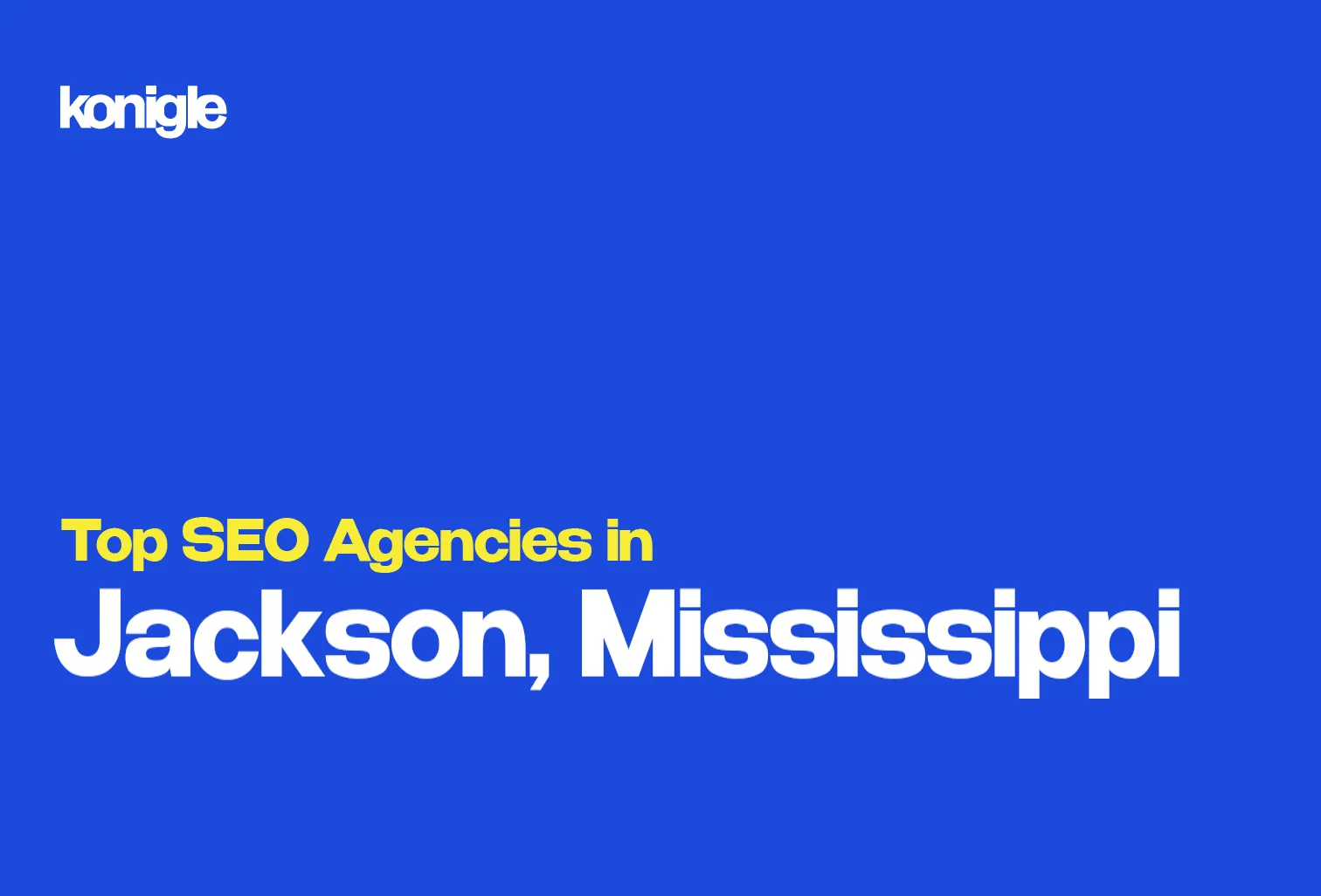 Top 10 SEO Agencies in Jackson, Mississippi