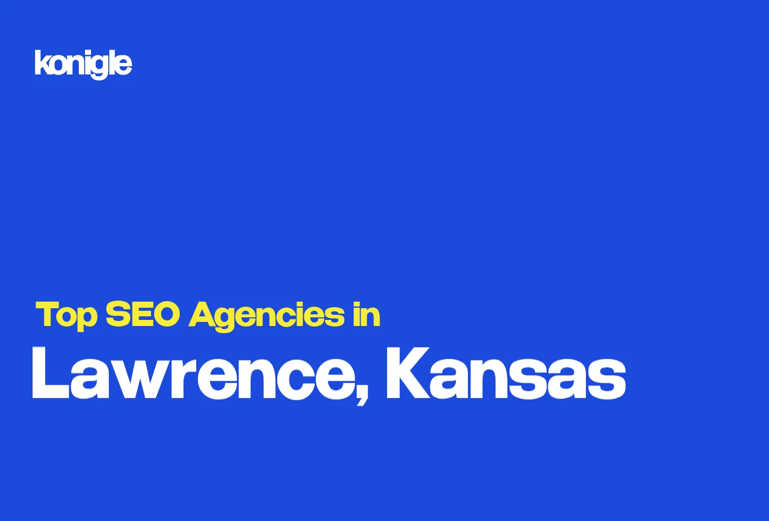 Top 10 SEO Agencies in Lawrence, Kansas