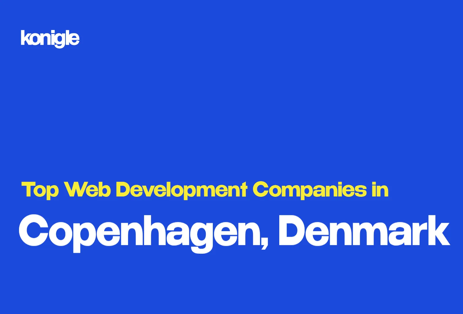 Top 15 Web development companies in Copenhagen, Denmark