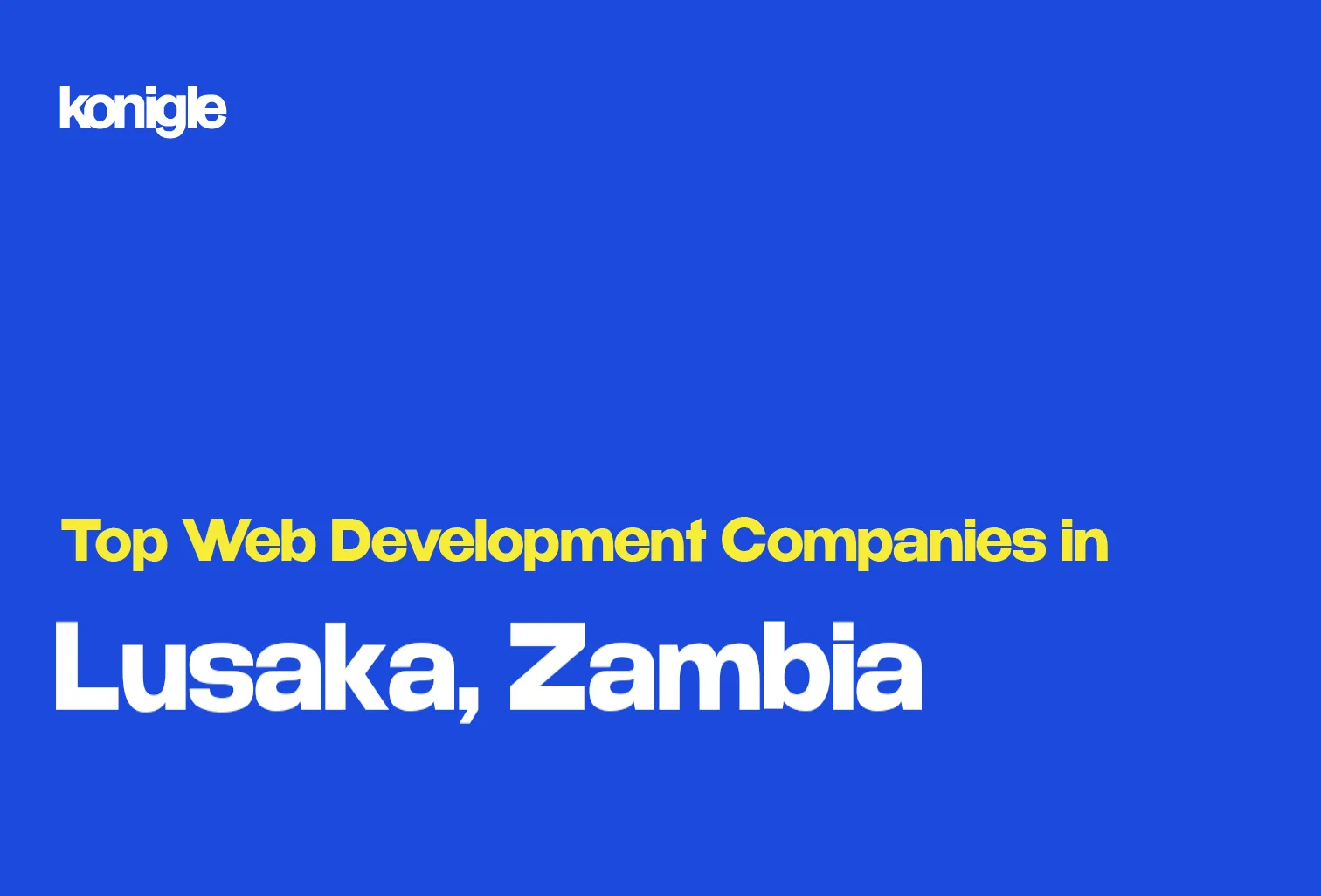 Top 15 Web development companies in Lusaka, Zambia