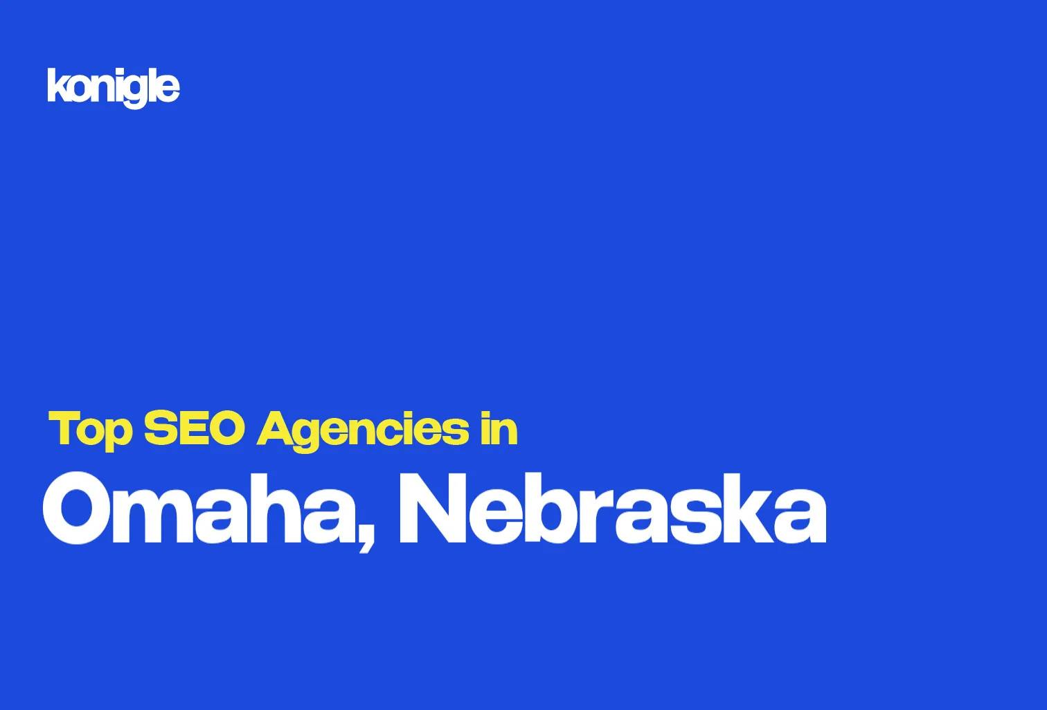 Top 10 SEO Agencies in Omaha, Nebraska