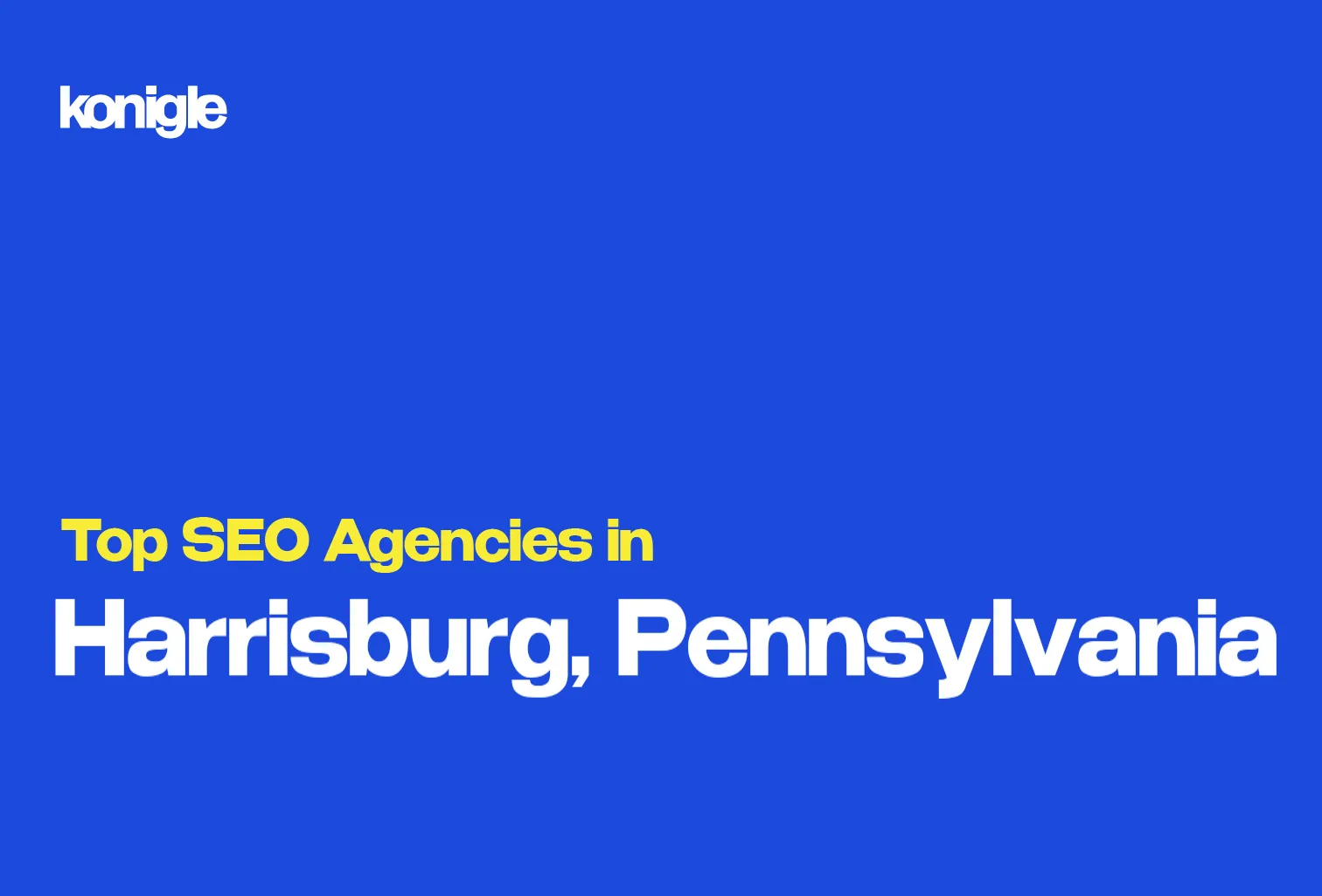 Top 10 SEO Agencies in Harrisburg, Pennsylvania