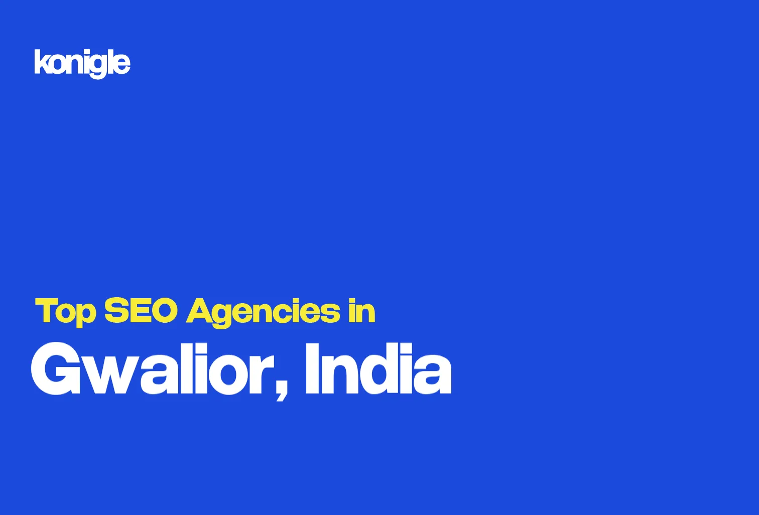 Top 10 SEO Agencies in Gwalior, India