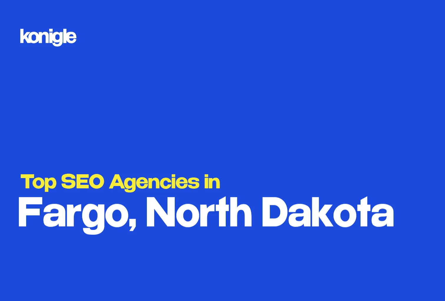 Top 10 SEO Agencies in Fargo, North Dakota