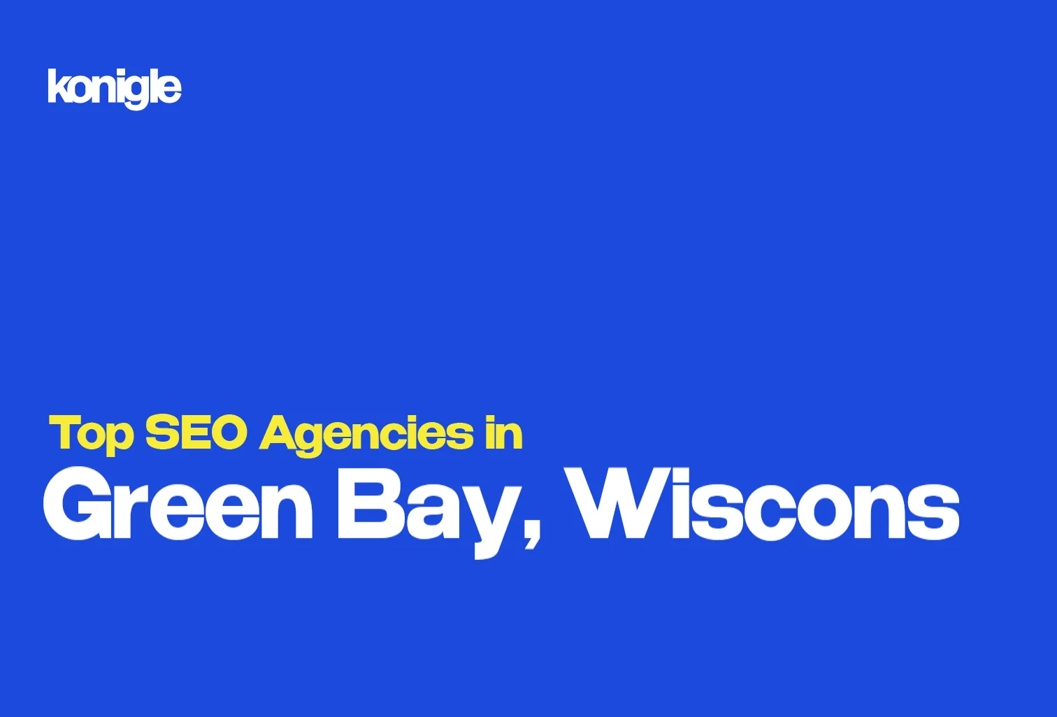 Top 10 SEO Agencies in Green Bay, Wisconsin