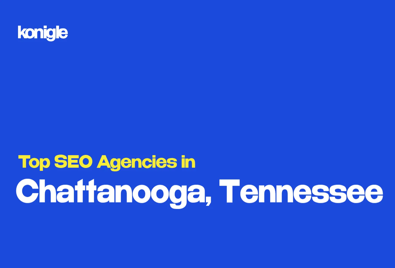 Top 10 SEO Agencies in Chattanooga, Tennessee