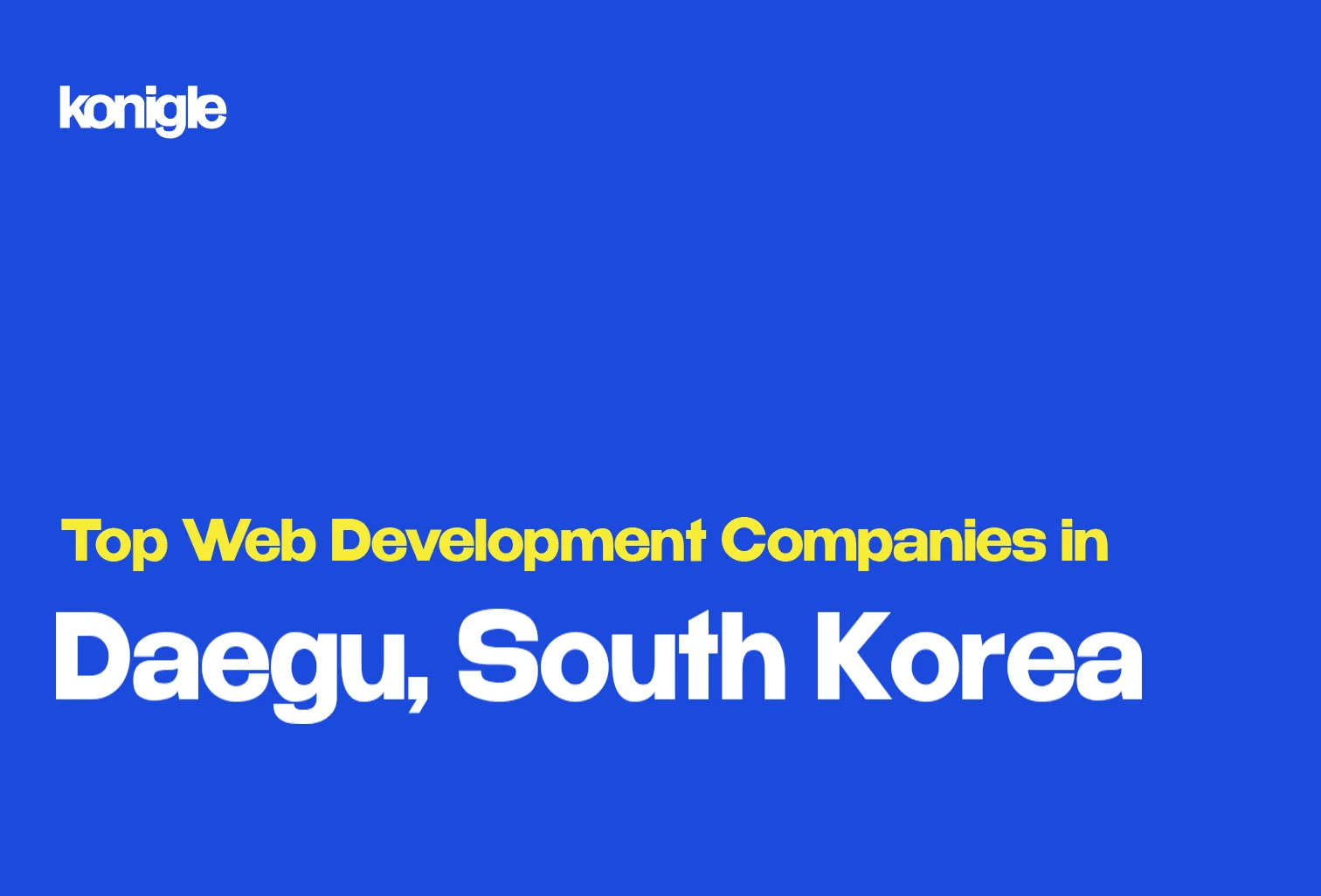 Top 8 Web development companies in Daegu, South Korea