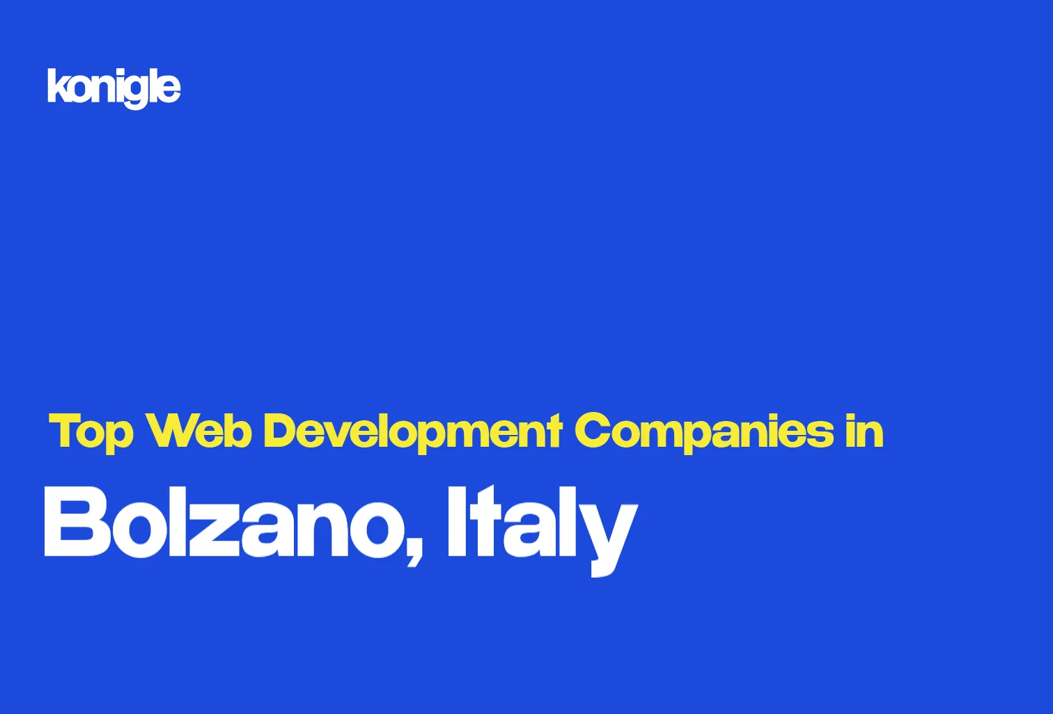 Top 15 Web development companies in Bolzano, Italy