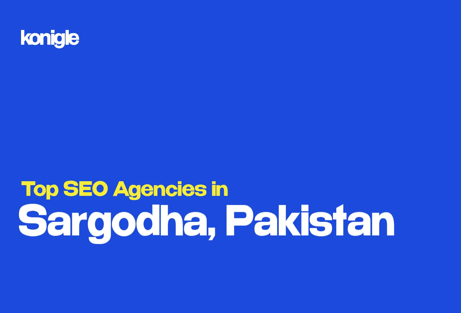 Top 10 SEO Agencies in Sargodha, Pakistan