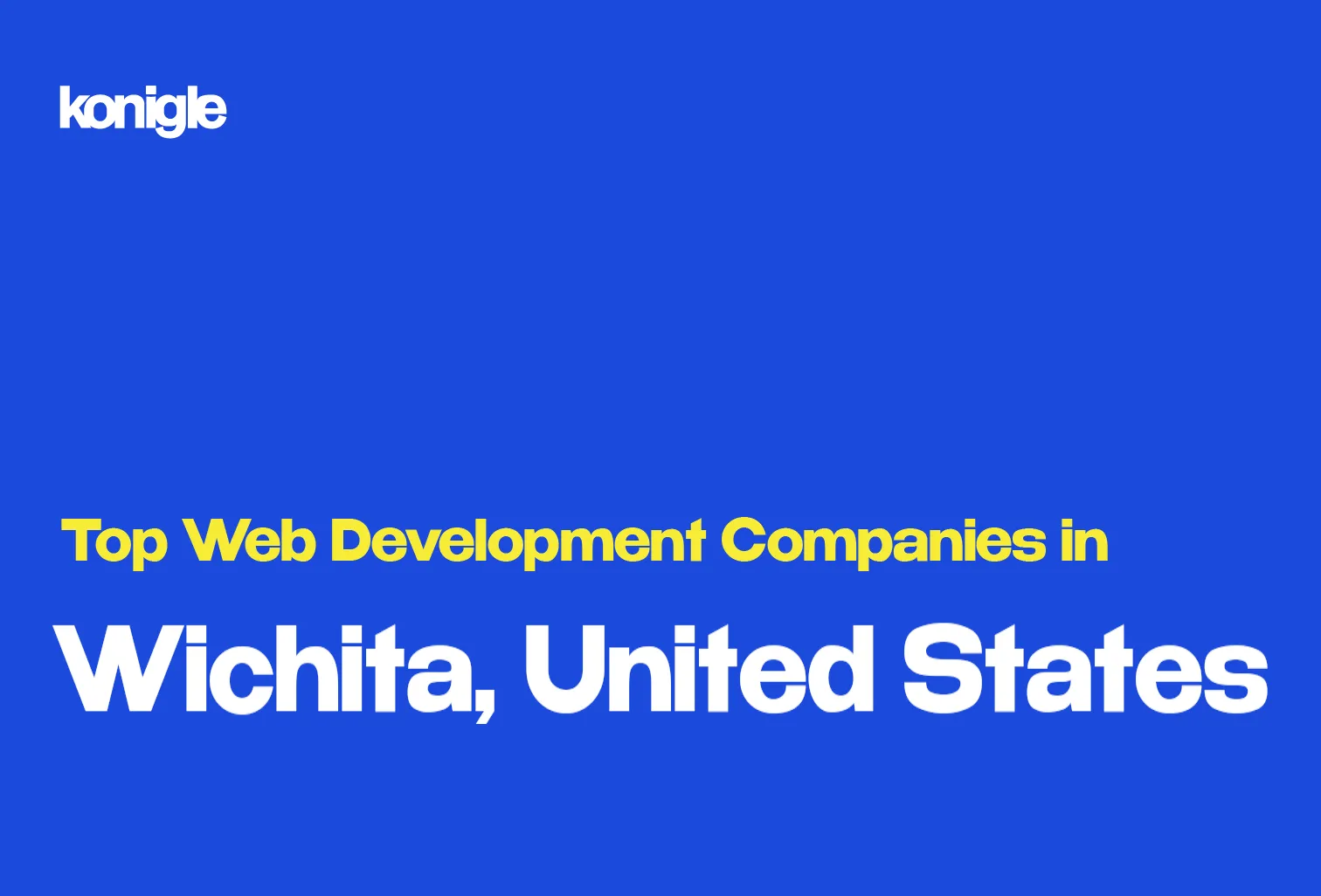 Top 15 Web development companies in Wichita, United States