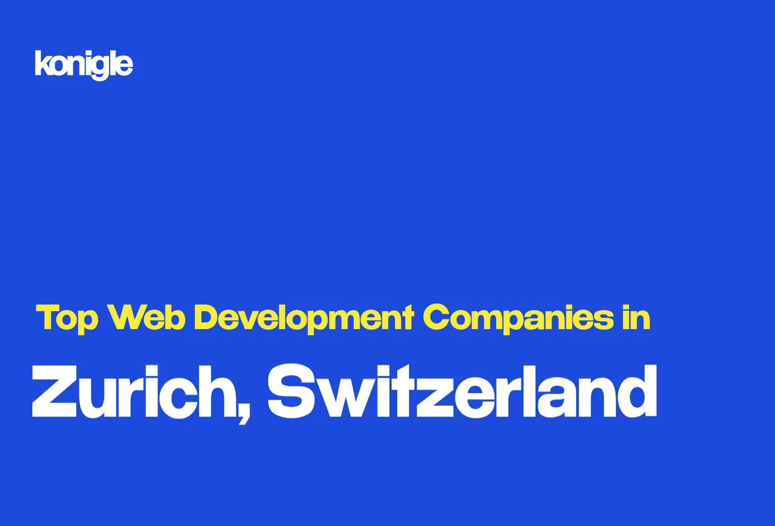 Top 15 Web development companies in Zurich, Switzerland