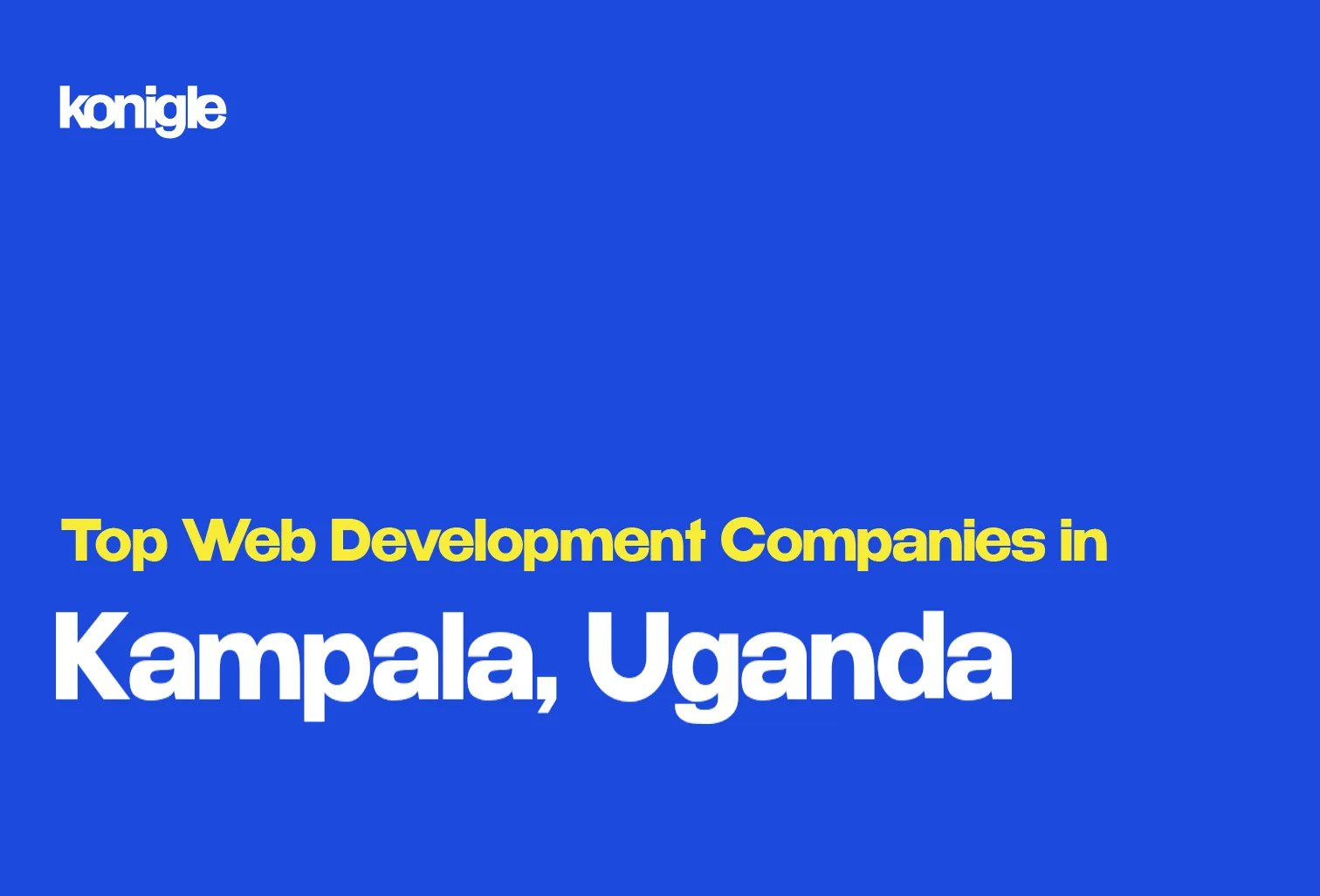 Top 15 Web development companies in Kampala, Uganda