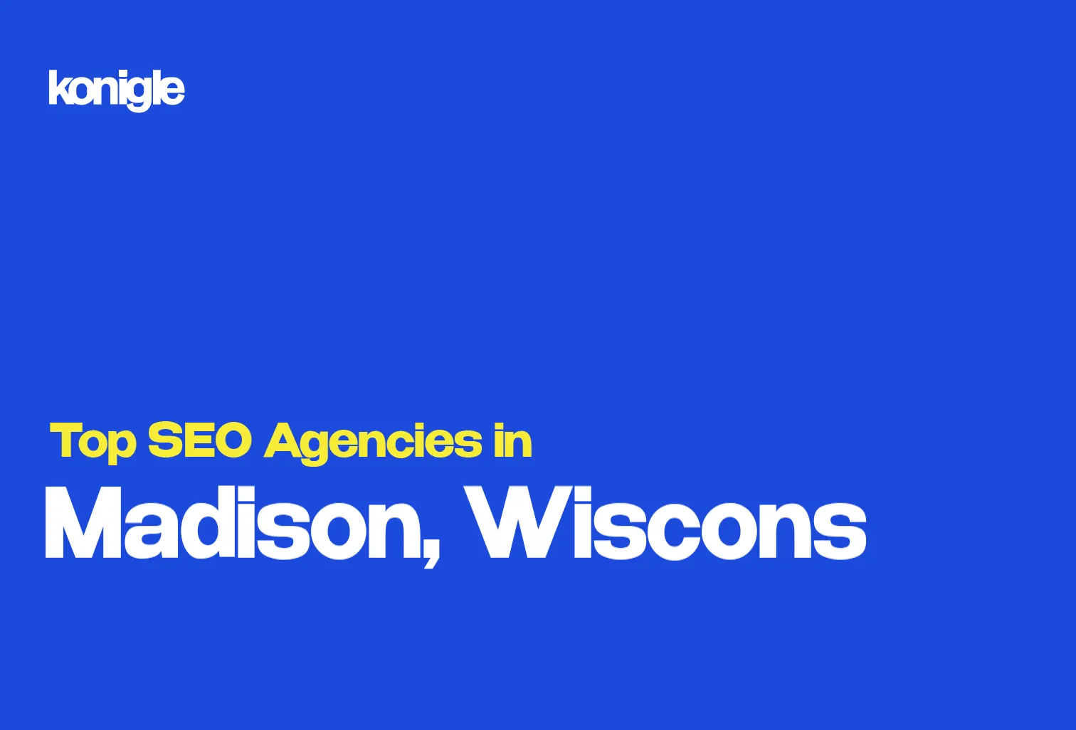 Top 10 SEO Agencies in Madison, Wisconsin