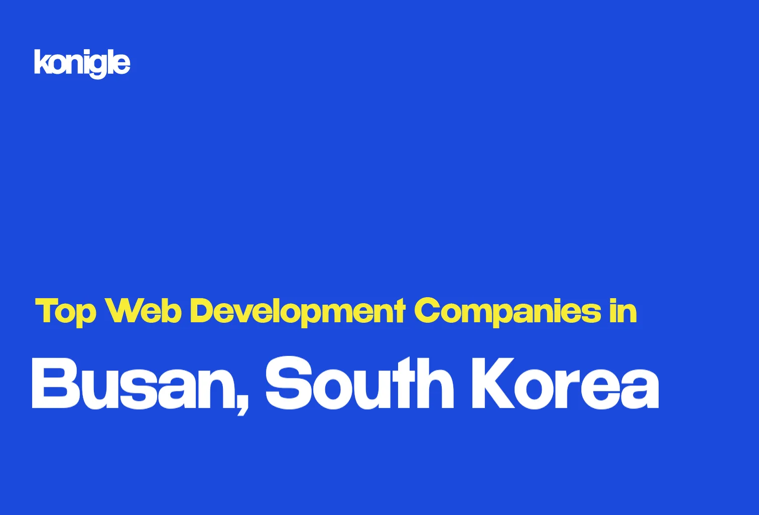 Top 13 Web development companies in Busan, South Korea