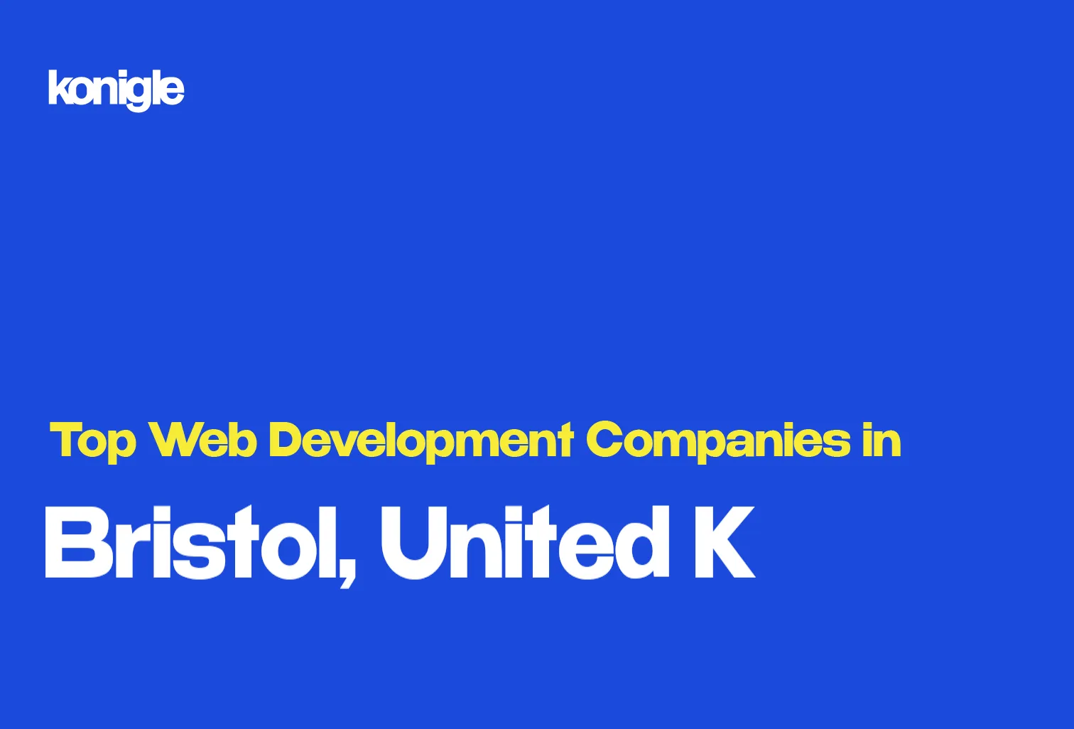 Top 15 Web development companies in Bristol, United Kingdom