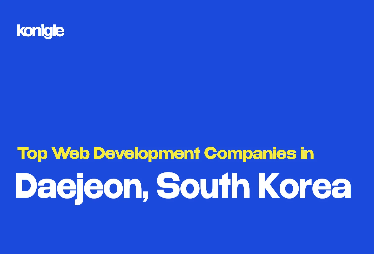 Top 10 Web development companies in Daejeon, South Korea