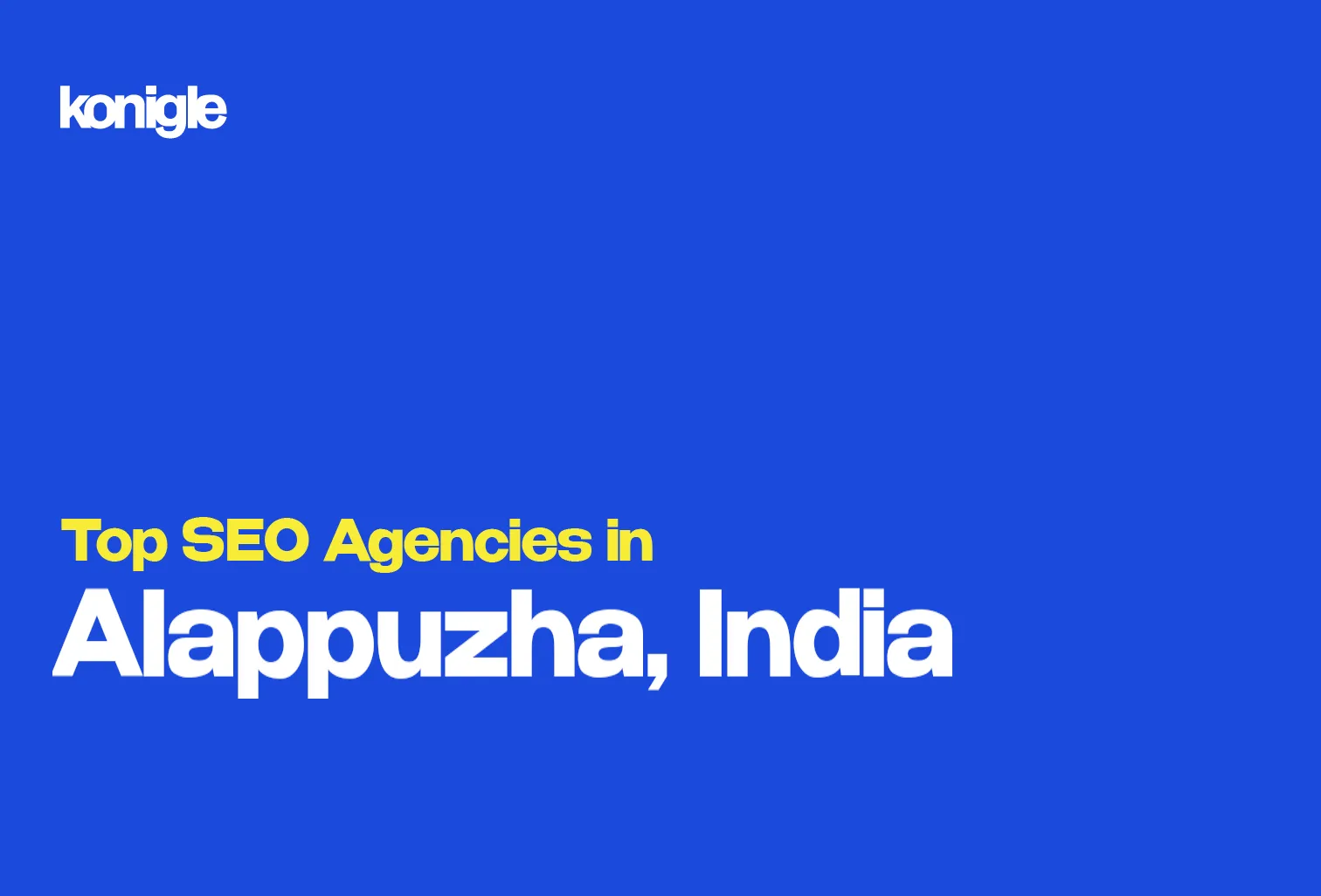 Top 10 SEO Agencies in Alappuzha, India