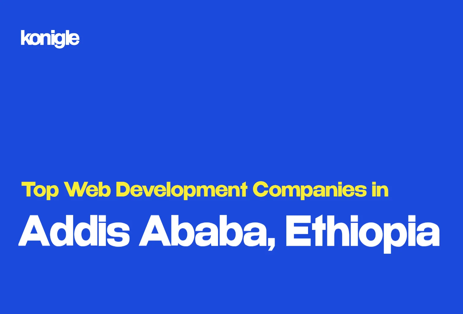 Top 15 Web development companies in Addis Ababa, Ethiopia