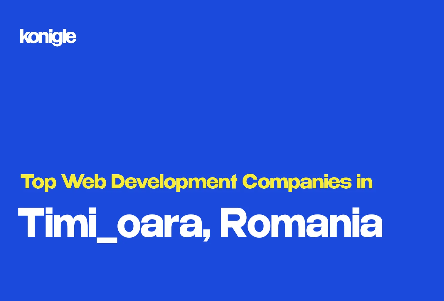 Top 15 Web development companies in Timi_oara, Romania