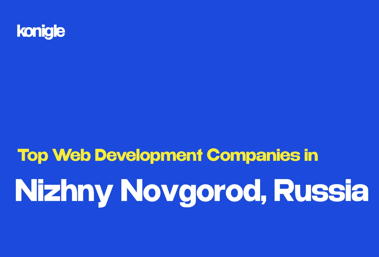 Top 15 Web development companies in Nizhny Novgorod, Russia