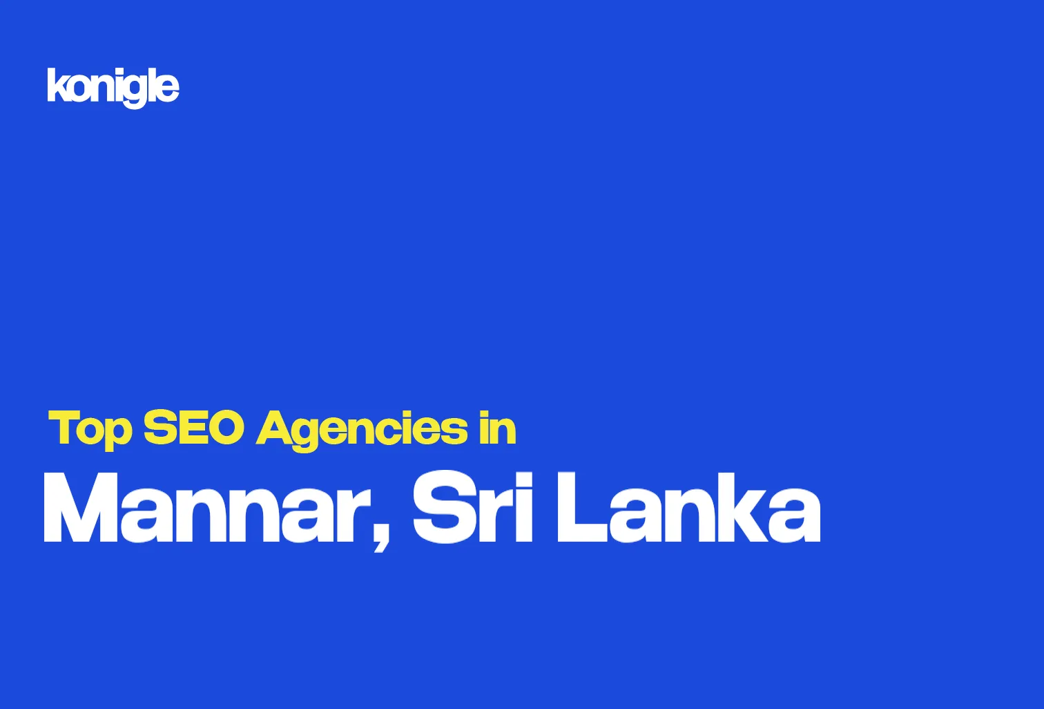 Top 9 SEO Agencies in Mannar, Sri Lanka