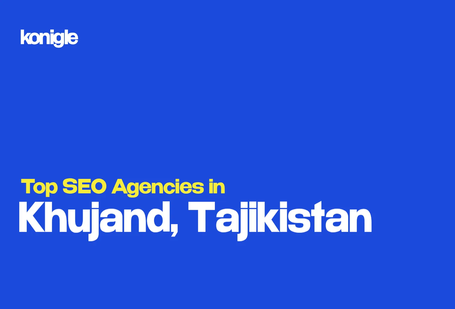 Top 1 SEO Agencies in Khujand, Tajikistan