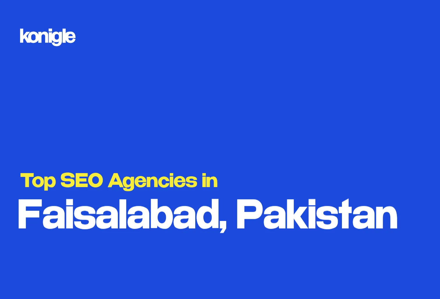 Top 10 SEO Agencies in Faisalabad, Pakistan