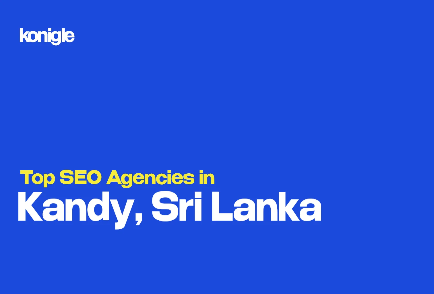 Top 10 SEO Agencies in Kandy, Sri Lanka