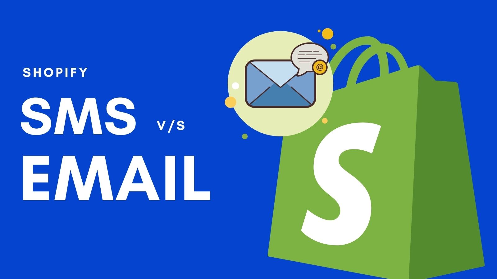 SMS vs Email marketing for Shopify Stores